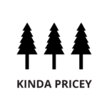 KINDA PRICEY